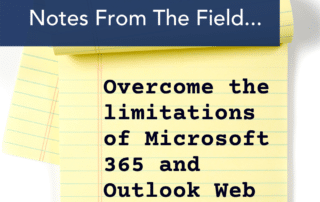 Overcome the Limitations of Microsoft 365 & OWA